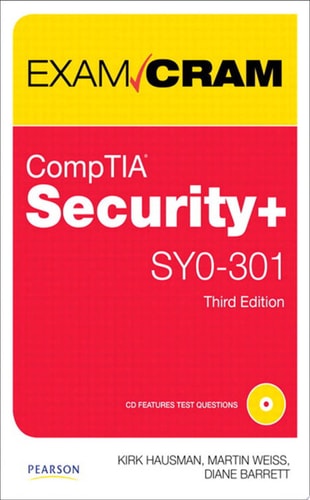 CompTIA Security+ SY0-301 Exam Cram