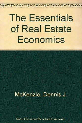 Essentials of Real Estate Economics