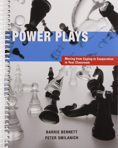 Power Plays Moving from Coping to Cooperation in Your Classroom