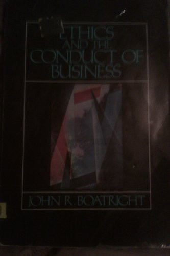 Ethics and the Conduct of Business