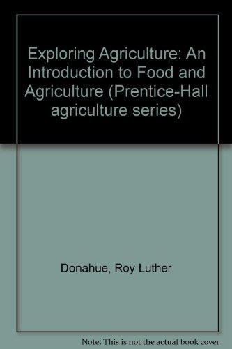 Exploring Agriculture An Introduction to Food and Agriculture