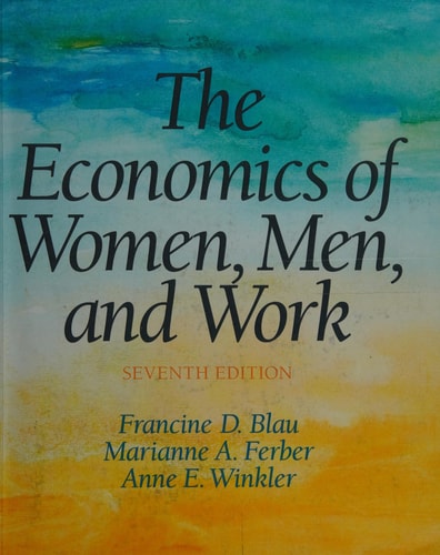 The Economics of Women, Men, and Work