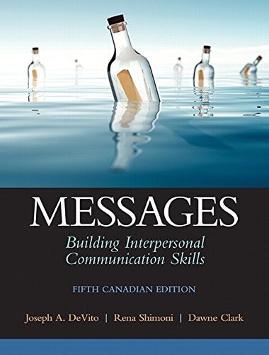Messages Building Interpersonal Communication Skills, Fifth Canadian Edition