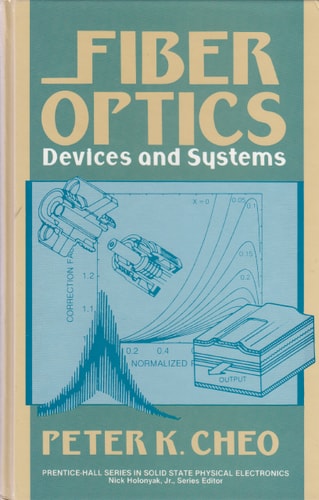 Fiber Optics: Devices and Systems (Phalarope Books)