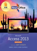 Your Office Microsoft Access 2013, Comprehensive