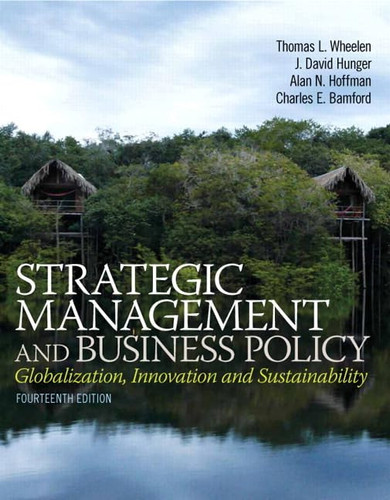 Strategic Management and Business Policy Globalization, Innovation and Sustainability