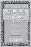Programming on Purpose II Essays on Software People