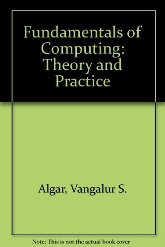 Fundamentals of Computing: Theory and Practice