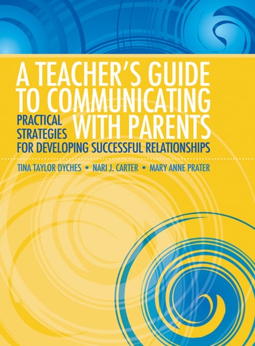 A Teacher's Guide to Communicating with Parents