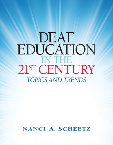 Deaf Education in the 21st Century