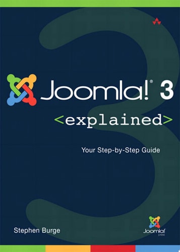 Joomla!® 3 Explained Your Step-by-Step Guide