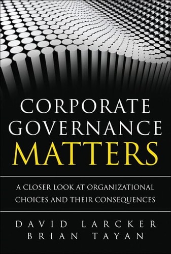 Corporate Governance Matters A Closer Look at Organizational Choices and Their Consequences
