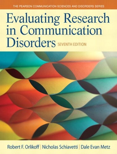 Evaluating Research in Communication Disorders (2-downloads) (Pearson Communication Sciences and Disorders)