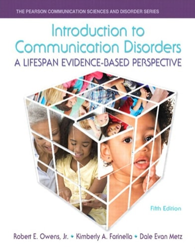 Introduction to Communication Disorders A Lifespan Evidence-Based Perspective
