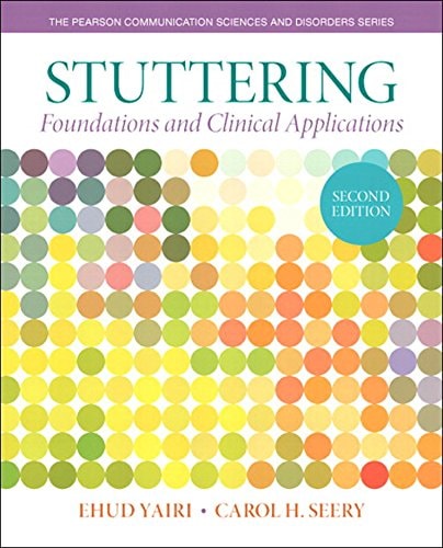 Stuttering: Foundations and Clinical Applications (2-downloads) (Pearson Communication Sciences & Disorders)