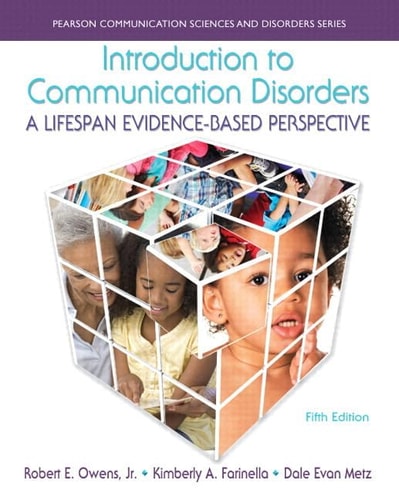 Introduction to Communication Disorders A Lifespan Evidence-Based Perspective