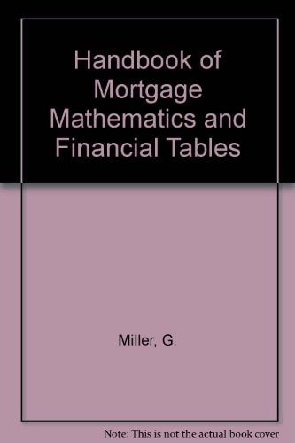 Handbook of Mortgage Mathematics and Financial Tables