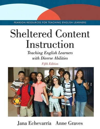 Sheltered Content Instruction Teaching English Learners With Diverse Abilities + Video-enhanced Pearson Etext Access Card Package