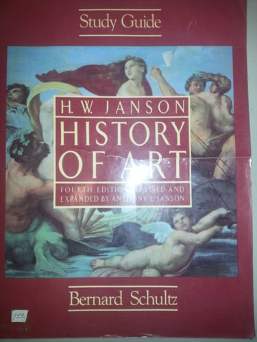 Study Guide H.W. Janson, History of Art, Fourth Edition, Revised and Expanded by Anthony F. Janson