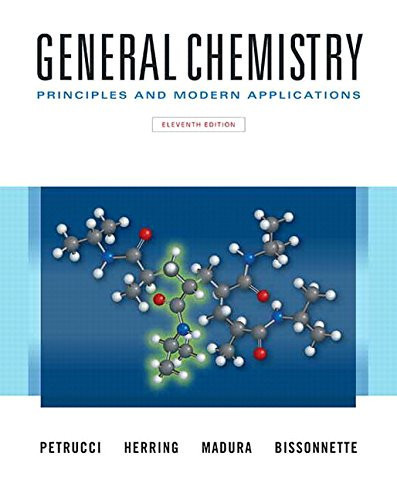 General Chemistry Principles and Modern Applications, Loose Leaf Version