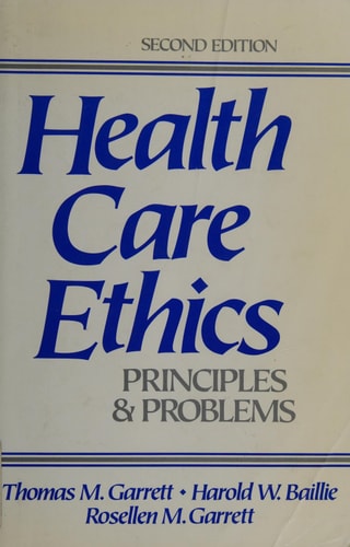 Health Care Ethics Principles and Problems