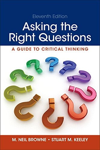 Asking the Right Questions A Guide to Critical Thinking