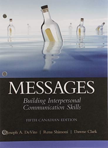 Messages Building Interpersonal Communication Skills, Fifth Canadian Edition, Loose Leaf Version