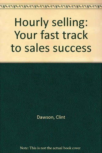Hourly selling: Your fast track to sales success