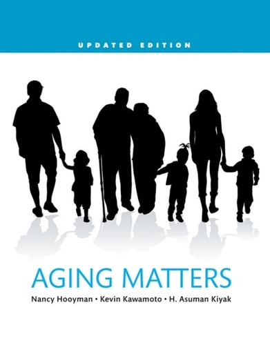 Aging Matters An Introduction to Social Gerontology