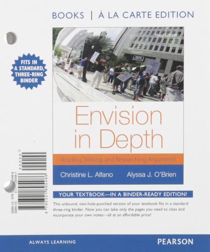Envision in Depth + Mywritinglab With Pearson Etext Reading, Writing, and Researching Arguments, Books a La Carte Edition