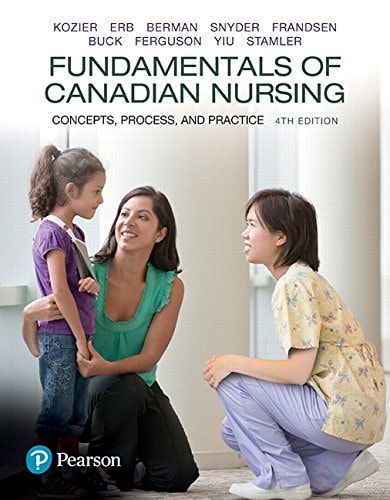 Fundamentals of Canadian Nursing Concepts, Process, and Practice, Fourth Canadian Edition