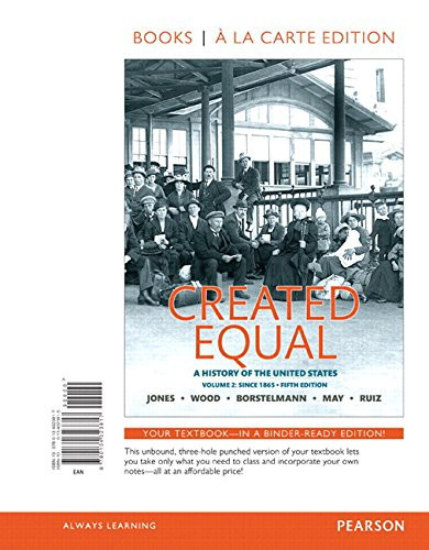 Created Equal, Volume 2, Books a la Carte Edition Plus NEW MyHistoryLab for U.S. History (5th Edition)
