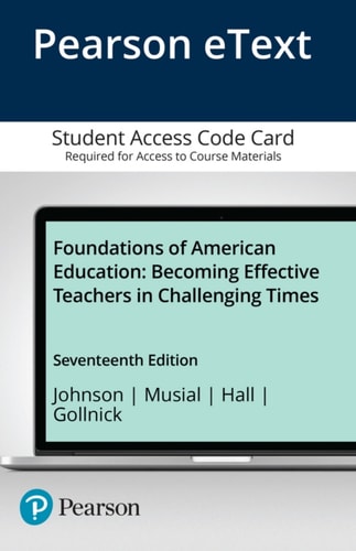Foundations of American Education: Becoming Effective Teachers in Challenging Times