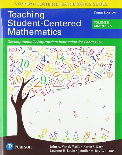 Teaching Student-Centered Mathematics Developmentally Appropriate Instruction for Grades 3-5 (Volume 2)