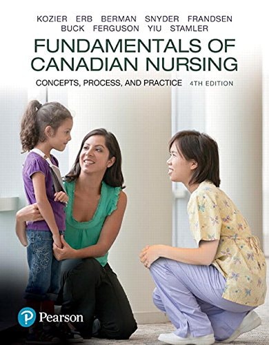 Fundamentals of Canadian Nursing: Concepts, Process, and Practice, Fourth Canadian Edition Plus NEW MyLab Nursing with Pearson eText -- Access Card Package