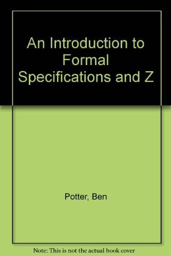 Introduction to Formal Specification and Z