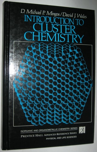 Introduction to Cluster Chemistry (Prentice Hall Inorganic and Organometallic Chemistry Series)