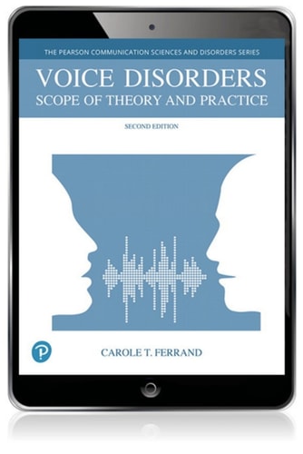 Voice Disorders: Scope of Theory and Practice (Pearson+)
