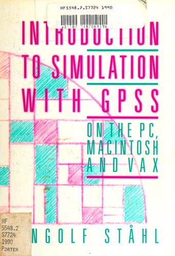 Introduction to Simulation with GPSS on the PC, Macintosh, and VAX
