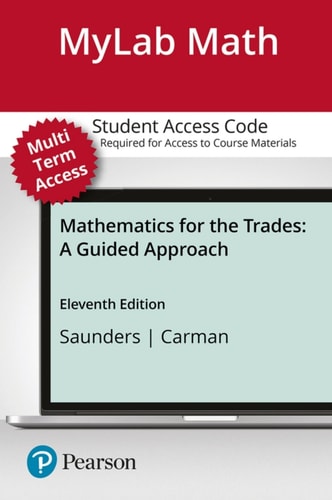 MyLab Math with Pearson eText Access Code (24 Months) for Mathematics for the Trades: A Guided Approach