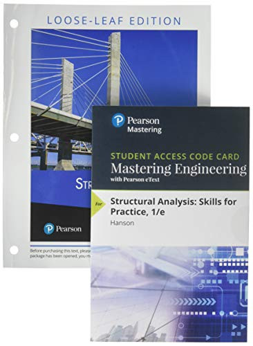 Structural Analysis: Skills for Practice, Student Value Edition + Mastering Engineering with Pearson eText -- Access Card Package