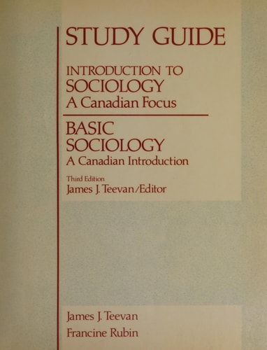 Introduction to Sociology, a Canadian Focus, Third Edition, Basic Sociology, a Canadian Introduction, Third Edition. Study Guide