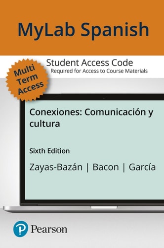 Mylab Spanish With Pearson Etext for Conexiones Comunicacin Y Cultura -- Access Card Multi-semester