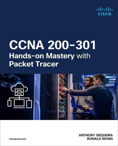 CCNA 200-301 hands-on mastery with packet tracer