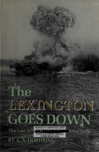 The Lexington Goes Down: The Last Seven Hours of a Fighting Lady