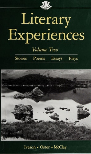 Literary Experiences : Volume Two : Stories, Poems, Essays, Plays