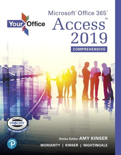 Your Office Microsoft Office 365, Access 2019 Comprehensive