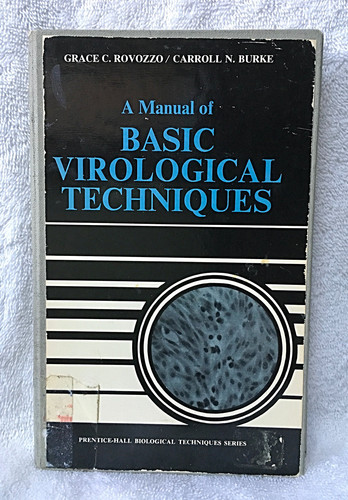 A manual of basic virological techniques (Prentice-Hall biological techniques series)