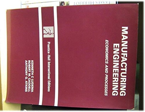 Manufacturing Engineering Economics and Processes