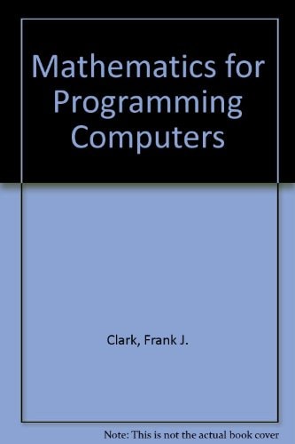 Mathematics for Programming Computers